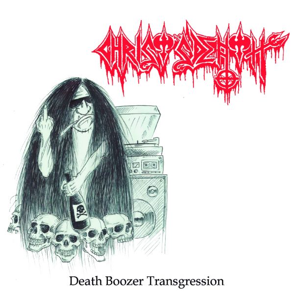 CHRIST'S DEATH / Death Boozer Transgression (demo compiation!)