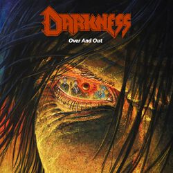 DARKNESS / Over and Out (digi)