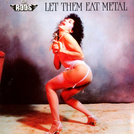 THE RODS / Let them Eat Metal (2020 reissue)