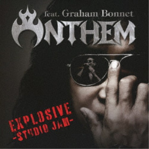 ANTHEM feat.Graham Bonnet / Explosive -studio jam-