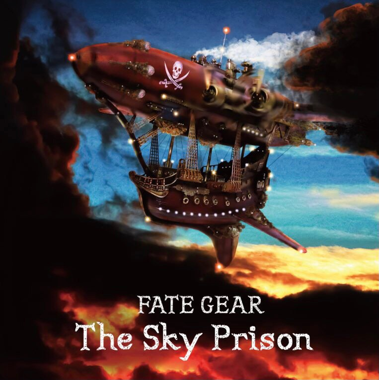 FATE GEAR / The Sky Prison (T