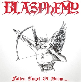 BLASPHEMY / Fallen Angel of Doom.... (Jo[ / 2017 reissue)