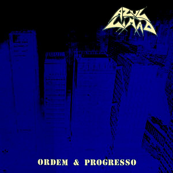 AZUL LIMAO / Ordem & Progresso + demo 