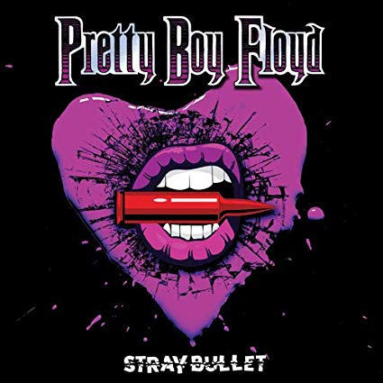PRETTY BOY FLOYD / Stray Bullet (digi/500)