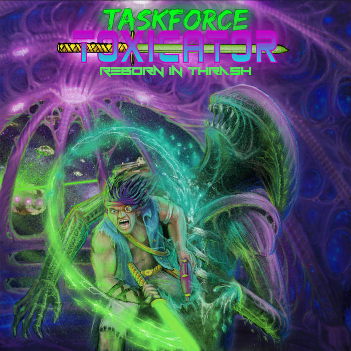 TASKFORCE TOXICATOR / Reborn in Thrash (digi)