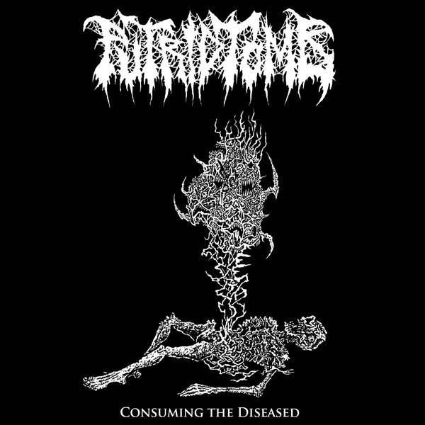 PUTIRD TOMB / Consuming the Diseased