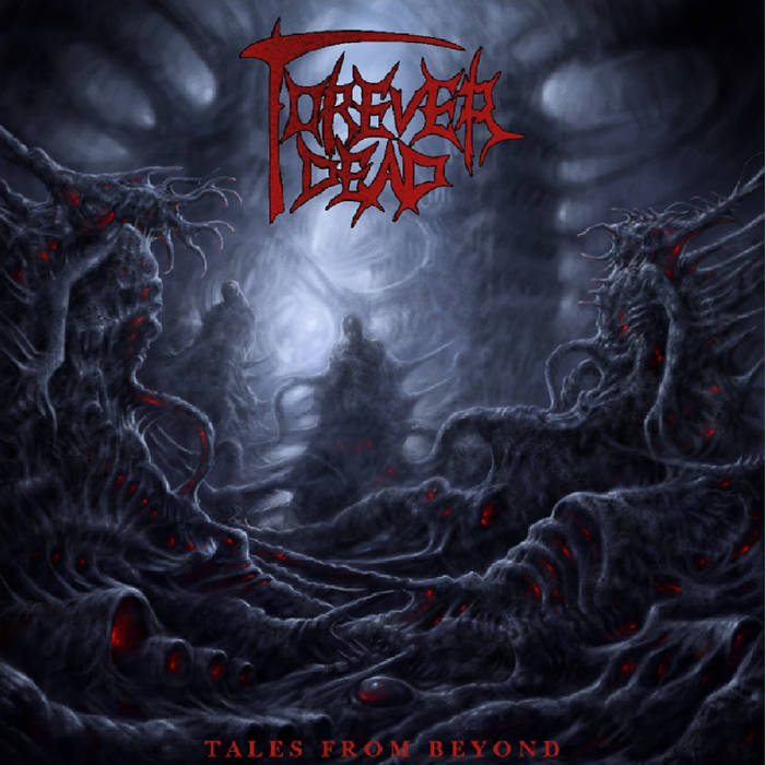 FOREVER DEAD / Tales from Beyond (EՁIj