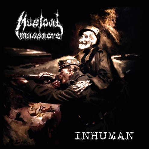 MUSICAL MASSACRE / Inhuman (digi)