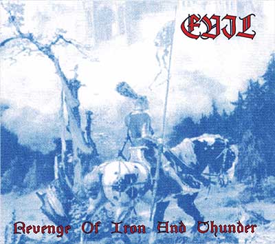 EVIL (BR) / Revenge of Iron and Thunder + Split with MOONBLOOD (digi) (2020 reissue)
