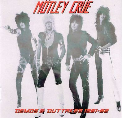MOTLEY CRUE / Demos & Outtakes 1981-1982 (Boot)