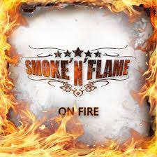 SMOKE 'N' FLAME / On Fire