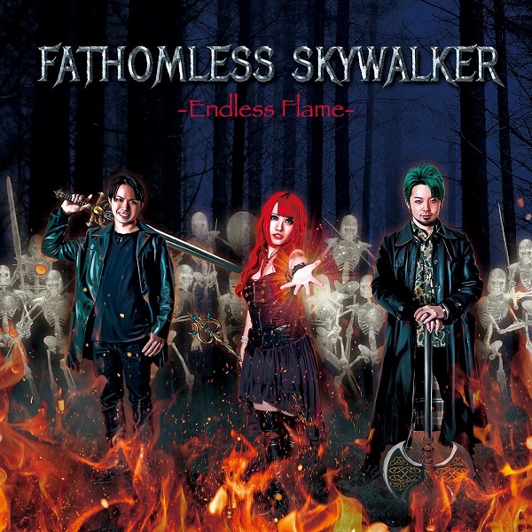 FATHOMLESS SKYWALKER / Endless Flame 