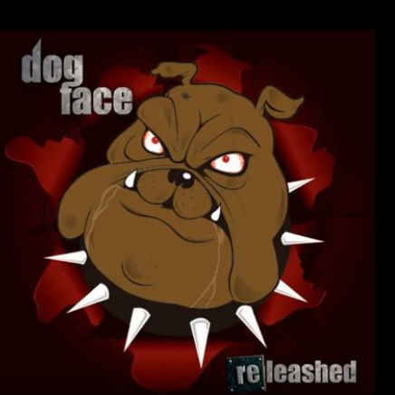 DOG FACE / ReLeasehd (}bcEB Vo)