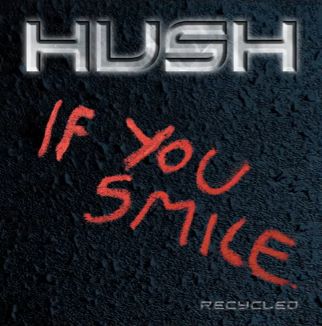 HUSH / If you Smile Recycled 
