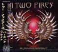 TWO FIRES / Burning Bright (Ձj