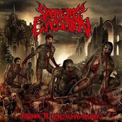 PARASITIC EJACULATION / Rationing the Sacred Human Remains (中古）