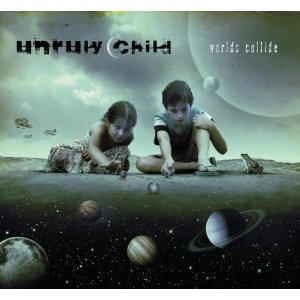 UNRULY CHILD / Worlds Collide (国内盤）