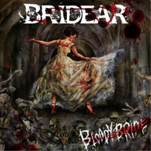BRIDEAR / Bloody Bride@yTz