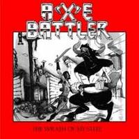 AXE BATTLER / The Wrath of my Steel 