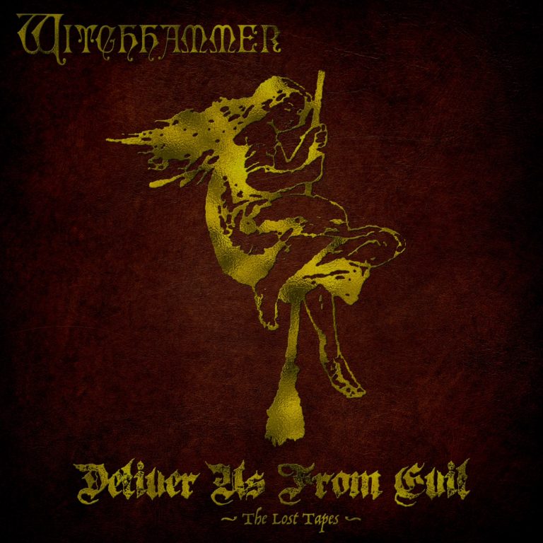 WITCHHAMMER / Deliver Us From Evil - The Lost Tapes
