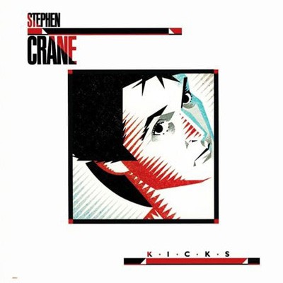 STEPHEN CRANE / Kicks (2021 reissue)