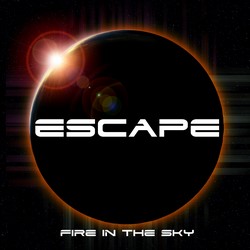 ESCAPE (UK) / Fire In The Sky