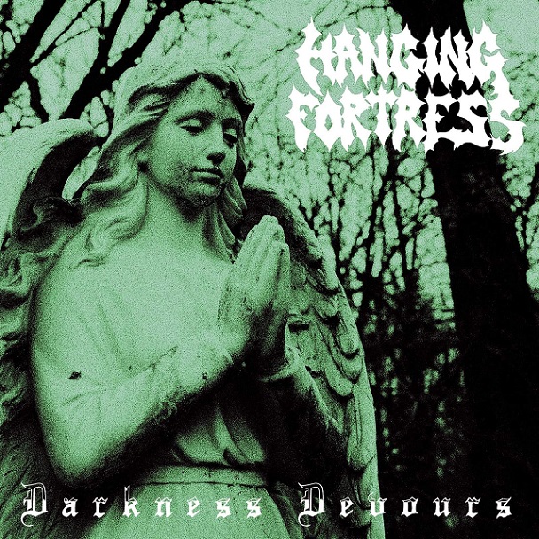 HANGING FORTRESS / Darkness Devours