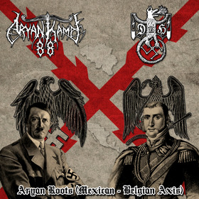  ARYAN KAMPF 88 / DRAGON DEL HIERRO / Aryan Roots (Mexican-Belgian Axis)(split)