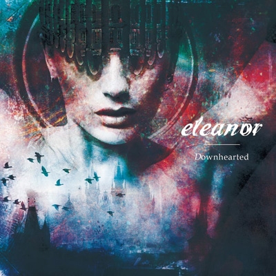 eleanor / Downhearted