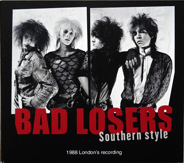 BAD LOSERS / Southern Style (1988 London's Recording) (digi) t`Glam TOP !