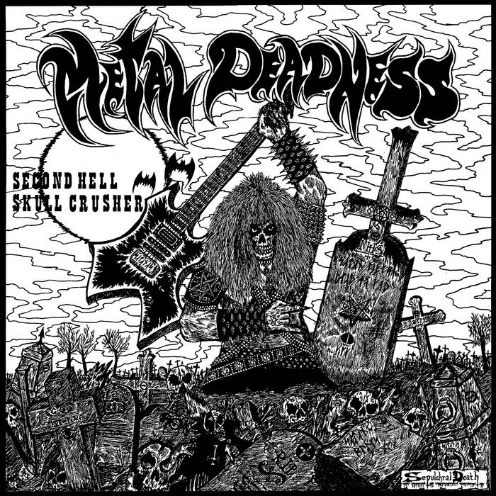 SECOND HELL / SKULL CRUSHER / Metal Deadness (2021 reissue)