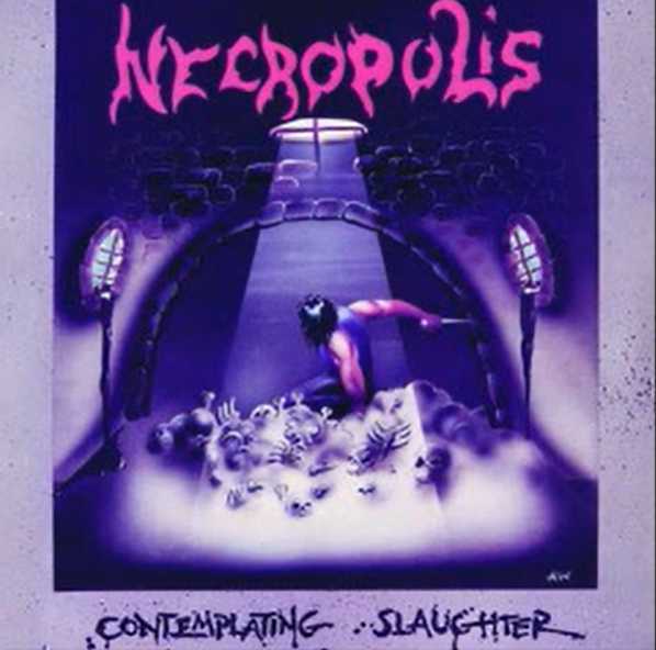 NECROPOLIS / Contemplating Slaughter(1986) (2021 reissue) CD