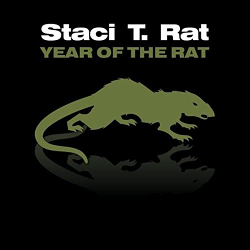 STACI T. RAT / Year Of The Rat