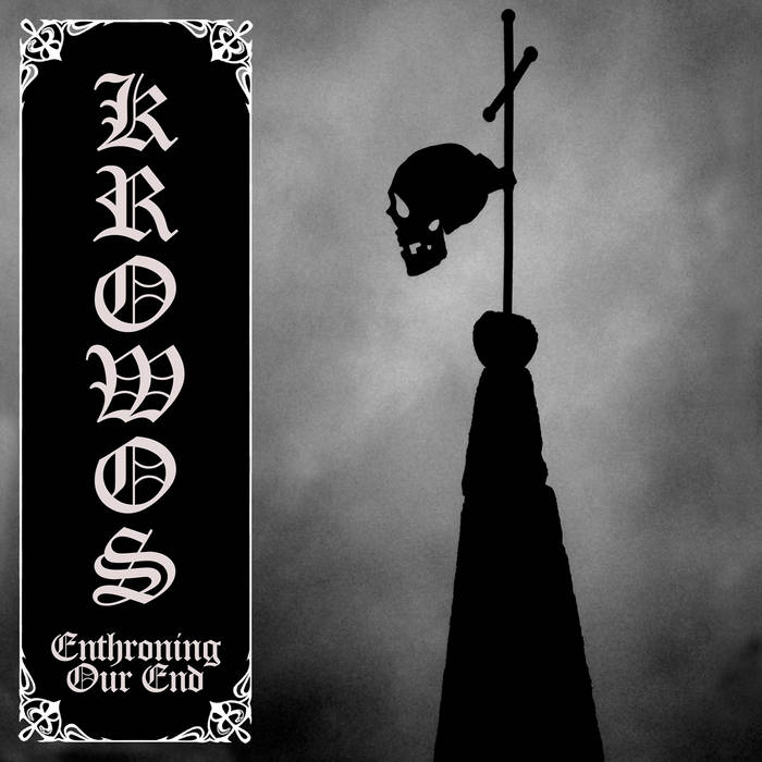 KROWOS / Enthroning Our End