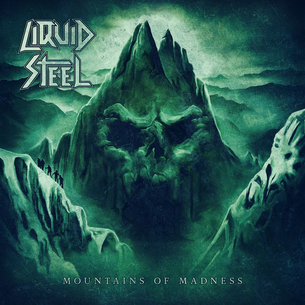 LIQUID STEEL / Mountains of Madness (NEW !)