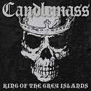 CANDLEMASS / King of the Grey Islands (digi)