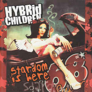 HYBRID CHILDREN /  Stardom Is Here iÁj