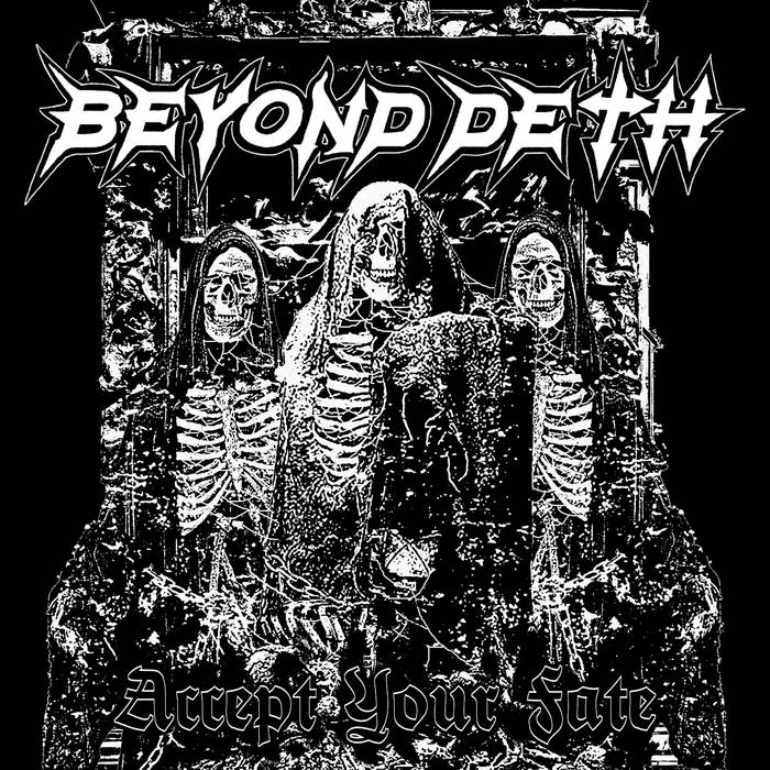 BEYOND DEATH / Accept Your Fate