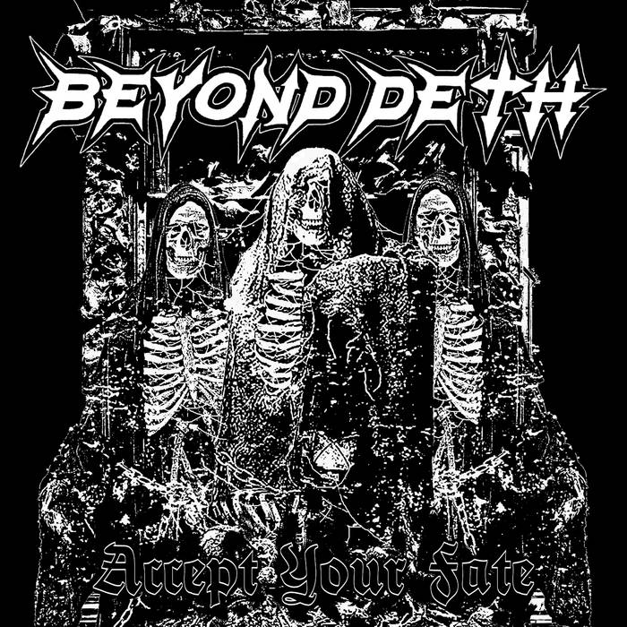 BEYOND DEATH / Accept Your Fate