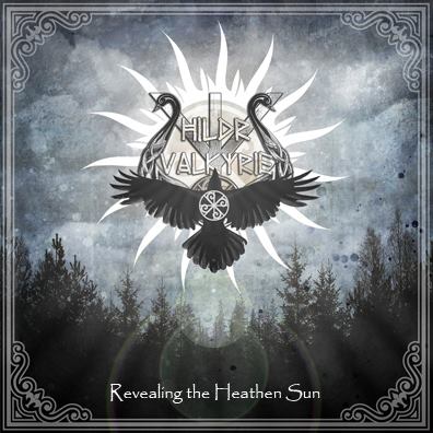 HILDR VALKYRIE / Revealing the Heathen Sun (2021 reissue)