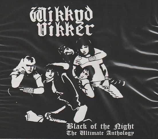 WIKKYD VIKKER / Black Of The Night - the Ultimate Anthology (slip) NWOBHM