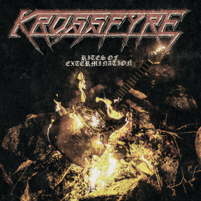 KROSSFYRE / Rites of Extermination 