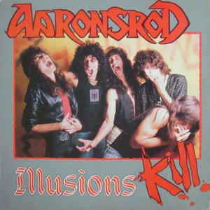 AARONSROD / Illusions Kill (collectors CD)