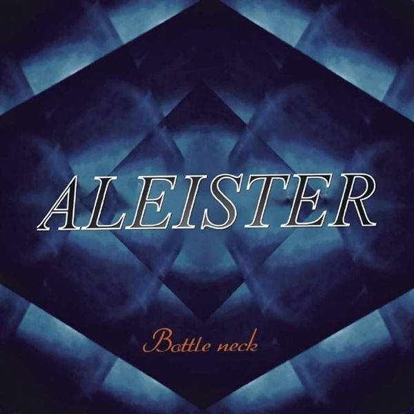 ALEISTER (sj / Bottle Neck (NEW !!) 