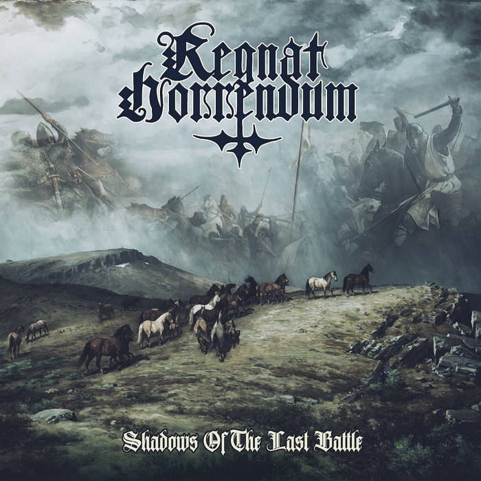 REGNAT HORRENDUM / Shadows of the Last Battle