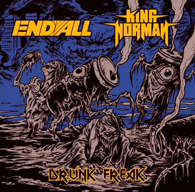 ENDALL / KING NORMAN / Drunk Freak (split)
