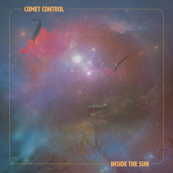 COMET CONTROL / Inside the Sun (digi)