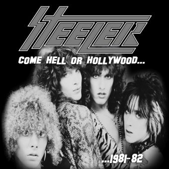 STEELER / Come Hell Or Hollywoodc1981-82 (EՁIj
