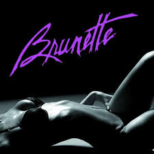 BRUNETTE / Rough Demos (pre-HARDLINE)