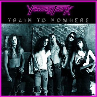 YOUNG TURK / Train To Nowhere